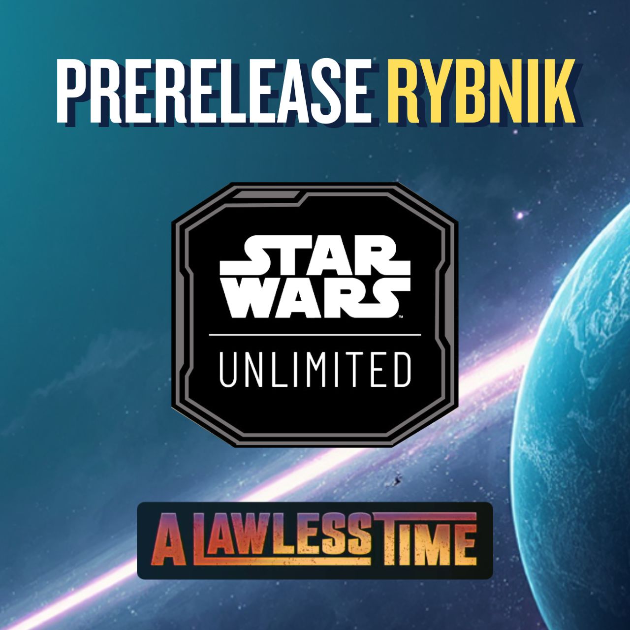 Pakiet Prerelease Star Wars: Unlimited - A Lawless Time - Turniej premierowy Rybnik 06.03.2026